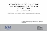 TERCER INFORME DE ACTIVIDADES DE LA GESTIÓN 2010-2014 · 2016-10-03 · TERCER INFORME DE . ACTIVIDADES DE LA GESTIÓN 2010-2014. Periodo octubre 2012-septiembre 2013. Dr. Víctor