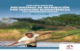 SPDA Actualidad Ambiental - GUÍA PARA NEGOCIAR MECANISMOS DE … · 2014-11-16 · mecanismos de retribuciÓn por servicios ecosistÉmicos sociedad peruana de derecho ambiental con