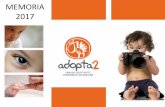 MEMORIA 2017 - Adopta2 · los asociados y, al mismo tiempo, ser un medio para establecer vías de comunicación y colaboración con la Administración pública. En ADOPTA2 somos conscientes