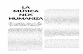 LA MÚSICA - Naturalba musica nos humaniza.pdf · 2012-11-19 · más sencilla y profana, perderían su magnificencia y color, huérfanas de melodías, voces e instrumentos que enaltecieran