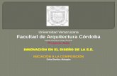 Universidad Veracruzana Facultad de Arquitectura Córdoba · colaborativo, ya que al diseñar la experiencia de esta manera se eficientó el desarrollo del curso mejorando la calidad