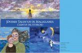 Jóvenes Talentos de Magallanes...de mar que hoy conocemos como Estrecho de Magallanes. Su alma vive en las montañas como cóndores, que se refugian dentro de su ser y al igual que