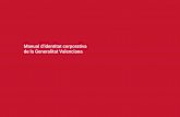 Manual d’identitat corporativa de la Generalitat Valenciana · Manual d’identitat corporativa de la Generalitat Valenciana. 1 Elements bàsics 2 Aplicacions 3 Senyalització de
