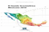 El Geoide Gravimétrico Mexicano 2010descripción de sus características, sus aplicaciones y la metodología subyacente. En forma cotidiana los profesionistas relacionados con cartografía,