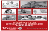 GUÍA MÉDICA Y PLAN CORTE SUPREMA DE JUSTICIA 2017 ... · Material de Consulta para el Beneficiario, Guía y Contrato de Prestación de Servicios Médicos, Sanatoriales y Diagnósticos