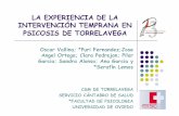 LA EXPERIENCIA DE LA INTERVENCIÓN TEMPRANA EN PSICOSIS DE … y Conferencias/Mesa7/Mesa7_1.pdf · 2009-04-23 · LA EXPERIENCIA DE LA INTERVENCIÓN TEMPRANA EN PSICOSIS DE TORRELAVEGA