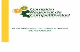 PLAN REGIONAL DE COMPETITIVIDAD DE RISARALDA · 2014-04-22 · El Plan Regional de competitividad partió del análisis de las iniciativas previas que en materia de competitividad