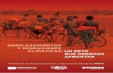 UN RETO - Migraciones Climáticas · 2018-11-27 · T res organizaciones sociales, Ayuda en Acción, En- treculturas y ECODES, han decidido unir sus esfuerzos para dar voz a un problema