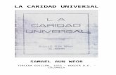 LA CARIDAD UNIVERSAL - Samael Aun Weor · Web view7. – Se sugiere la creación de un organigrama, cuya cabeza y consultor central sea el V.M. SAMAEL AUN WEOR, asesorado por el vice-consultor