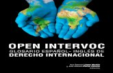 OPEN INTERVOC ESPAÑOL / INGLÉS DE DERECHO INTERNACIONAL · OPEN INTERVOC GLOSARIO ESPAÑOL / INGLÉS DE DERECHO INTERNACIONAL – 6 – Por ello, el Open InterVoc español/inglés