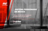 SISTEMA PENSIONARIO EN MÉXICO...fondeo de las AFORE cumplan con una estricta política de cumplimiento al sistema de seguridad nacional del país. Deducibilidad al 100% de aportaciones