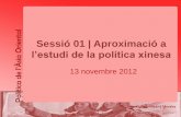 Sessió 01 | Aproximació aContinguts •Tema 1. Aproximació a lestudi del sistema polític xinès (13, 15 i 20 novembre) –Definicions del sistema polític xinès. –Perspectives