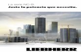 Liebherr Group - La serie NC-B....6 La serie NC-B La colocación de losas prefabricadas y componentes frágiles se debe llevar a cabo con sumo cuidado. Para ello, está disponible