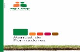 Manual de Formadores · 2018-09-14 · vi My.COOP Este material de formación ha sido desarrollado por las siguientes organizaciones: Agriterra es una organización de cooperación
