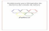 Problemario para Olimpiadas de Química del estado de Jaliscoprepa3.sems.udg.mx/sites/default/files/adjuntos/problema... · 2018-10-08 · El presente problemario tiene como finalidad