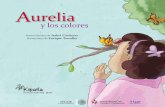 Aurelia y los colores. (Accesible) Aurelia y los colores-Ax.pdf · hormigas y alacranes, hasta criaturas de la noche, como los murciélagos, que tienen muy buena vista, pero no ven