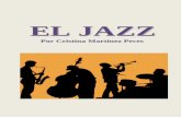 EELL JJAAZZZZ - crisgaditana.files.wordpress.com · El jazz es un estilo musical que nace al fusionarse el folclore de los esclavos africanos llevados a Estados Unidos, con la tradición