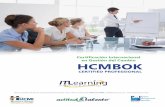 Certificación Internacional en Gestión del Cambio HCMBOK · para la Gestión del Cambio y comprender la naturaleza de la gestión estratégica del cambio a través de la guía Human