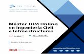 Máster BIM Online en Ingeniería Civil e Infraestructuras...civil e infraestructuras los procesos BIM. De hecho, el puesto de ingeniero civil BIM es uno de los per˚les más demandados
