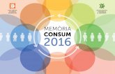 MEMÒRIA CONSUM 2016 - Web de Barcelona...una nova política local de consum que promou una nova forma de consumir, basada en la sostenibilitat integral i en l’impuls d’un nou