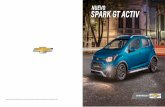 NUEVO SPARK GT ACTIV - ChevroletChile · Tu Spark GT en su nueva versión Activ, te invitará todos los días a conectar con lo que más te gusta. Porque las posibilidades se ampliaron,