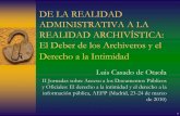 De la realidad administrativa a la realidad archivística ... · 3 FUNCIONES DE LOS ARCHIVOS (J.R. Cruz Mundet, 1994) ♦“Tiene tal importancia el derecho de acceso por parte de