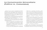 La Comunicacion Universitaria (Politica vs. Comunidad)memoria.cch.unam.mx/tmp/pdfarticulo/185/CC_N19_Art04_1472015339.pdf · e.sraria la dominacion de una mayoria sabre la minoria.