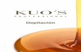 Depilación - KUO'S Professional · 2 3 Kuo´s Depil La depilación es un proceso que se lleva a cabo para eliminar el pelo que recubre la piel. Lo habitual es que se desarrolle sobre