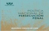 POLÍTICA NACIONAL DE PERSECUCIÓN PENAL · 2018-04-27 · respuesta a cada demanda de sanción y reparación del daño causado. En su rol institucional y en el marco legal que le