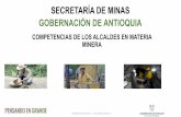 COMPETENCIAS DE LOS ALCALDES EN MATERIA …cornare.gov.co/Ordenamiento/memorias_formacion_mpios/...constituir, declarar y probar el derecho a explorar y explotar minas de propiedad