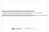 Guía para Municipios en Materia de Gestión Integrada de ...necesarios en la gestión integrada de los recursos hídricos. Temas como la revisión y actualización del marco jurídico