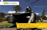 Boletín Estadístico 2011 Universidad de los Andes...6 El Boletín Estadístico de la Universidad de los Andes recopila las estadísticas de las actividades académicas y administrativas