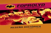 Reseña Histórica - FOPROLYD1993 - 2018 Reseña Histórica 9 1. Fernández García Jesús, El Proceso de Paz en El Salvador, 10 años después a través de la prensa salvadoreña,