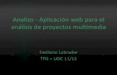 Analizo : Aplicación web para el análisis de proyectos multimedia · 2013-06-24 · Emiliano Labrador – TFG – UOC11/12 - Aplicación web para el análisis de proyectos multimedia