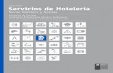 Especialidad Servicios de Hotelería · turísticos, en servicios variados tanto dentro como fuera del hotel, para acompañar a clientes o turistas a realizar trámites o visitas