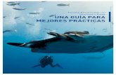 Turismo Responsable con Tiburones y Rayas UNA GUÍA PARA MEJORES PRÁCTICAS · 2018-08-05 · de tiburones o rayas y la composición de las especies en las localidades de operación,
