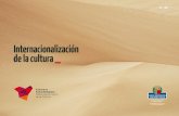 Internacionalización de la cultura · Además, a nivel interno entre países miembros de la Unión Europea, la cultura se realza como un mecanismo para la generación de cohesión