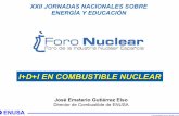 José Emeterio Gutiérrez Elso - Foro Nuclear...I+D+I/FORO NUCLEAR.ppt/1 XXII JORNADAS NACIONALES SOBRE ENERGÍA Y EDUCACIÓN I+D+I EN COMBUSTIBLE NUCLEAR José Emeterio Gutiérrez
