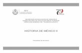 HISTORIA DE MÉXICO II - sev.gob.mx · HISTORIA DE MÉXICO II . 2 . SEV/DGT/08-2014 . ÍNDICE . CONTENIDO PÁGINA . Presentación 3 Fundamentación 4 Ubicación de la asignatura y