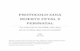 PROTOCOLO-GUIA MUERTE FETAL Y PERINATAL - Red el hueco de ... · singularidad de los padresa la hora de ayudarles a enfrentase a una pérdida perinatal, y de involucrarles en la toma