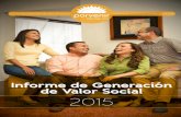 Informe de Generación de Valor Social 2015... · Informe de Generación de Valor, en el que compar-timos un completo perfil de nuestra Compañía y el re-sumen de las principales