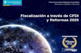 Fiscalización a través de CFDI y Reformas 2020russellbedford.mx/media/1393/presentacion-fiscalización-a-través-de-cfdis.pdf · De la determinación del ISR PTU pagada es obtenida
