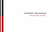 HUAWEI MediaPad · 2020-01-13 · La HUAWEI MediaPad es una tableta inteligente que muestra imágenes, audio y vídeo de gran calidad, así como convenientes servicios de información