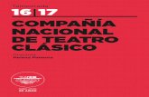Temporada 16 17 COMPAÑÍA NACIONAL DE TEATRO CLÁSICOteatroclasico.mcu.es/wp-content/uploads/2016/06/Programa-CNTC1617.pdfinstitución tan importante como la Compañía Nacional de