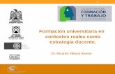 Formación universitaria en contextos reales como ...congresos.uaslp.mx/formacionytrabajo/Documents/FyT... · •Uno de los problemas urbanos reconocidos en la ciudad, es el sistema