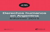 Derechos humanos en Argentina · 2017-07-24 · 12 derechos humanos en argentina. informe 2015 3.1.2. La “prevención” y su derivación en el aumento de las detenciones 272 3.1.3.