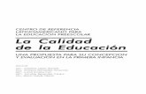 CENTRO DE REFERENCIA LATINOAMERICANO …files.sld.cu/prevemi/files/2012/11/calidad_educacion.pdfeficientista de la calidad (T. Marí y B. Romero, 1999) que obviaba el análisis de