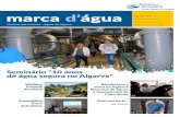 marca d’água...No presente ano 2017, a Águas do Algarve S.A., pretende assi-nalar 10 anos de implementação do Plano de Segurança da Água (PSA) e de Produto Certificado “