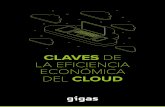 CLAVES DE LA EFICIENCIA ECONÓMICA DEL CLOUD · 2018-09-12 · Claves de la eficiencia económica del Cloud ... de seguridad. Aplicaciones y servicios son la fuente de ... Aunque