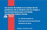 Las tareas Salud en el campo de los de la alcohol y de las drogas … · 2015-08-25 · Las tareas de Salud en el campo de los problemas de la alcohol y de las drogas y sus proyecciones